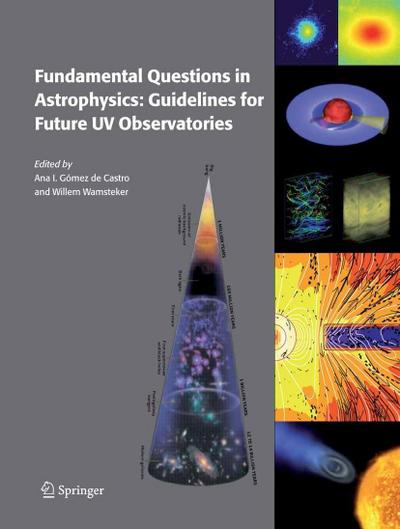 Fundamental Questions in Astrophysics: Guidelines for Future UV Observatories