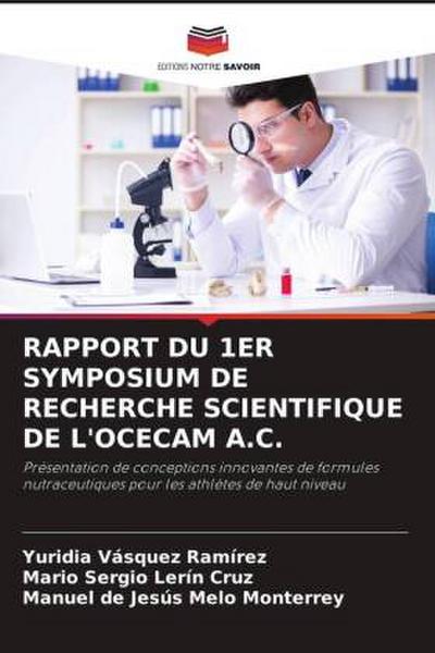 RAPPORT DU 1ER SYMPOSIUM DE RECHERCHE SCIENTIFIQUE DE L’OCECAM A.C.