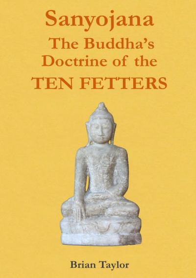 Sanyojana The Buddha’s Doctrine of the Ten Fetters