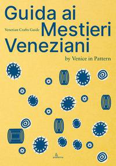 Guida ai mestieri veneziani. Ediz. italiana e inglese