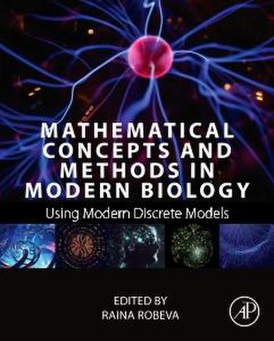 Mathematical Concepts and Methods in Modern Biology