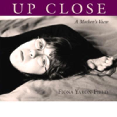 Up Close: A Mother’s View