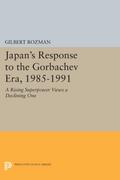 Japan’s Response to the Gorbachev Era, 1985-1991