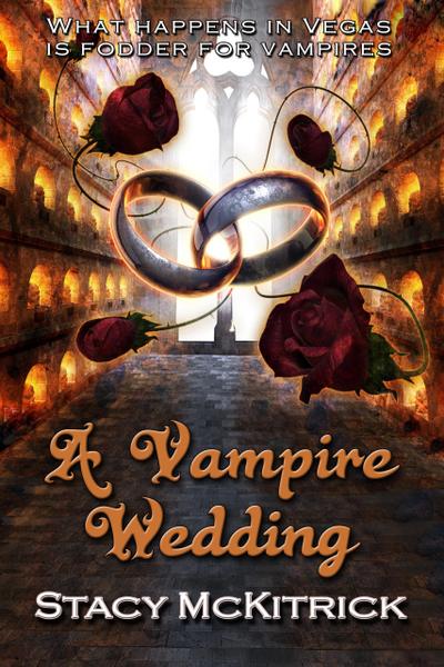 A Vampire Wedding (Bitten by Love, #4)