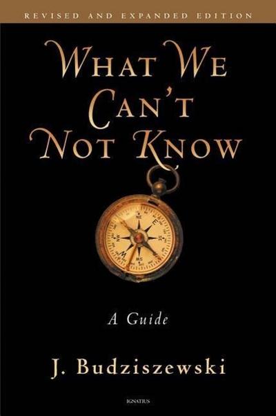 What We Can’t Not Know: A Guide