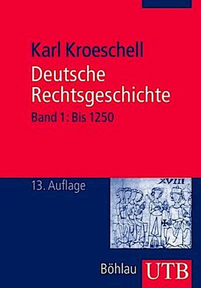 Deutsche Rechtsgeschichte. Bd.1