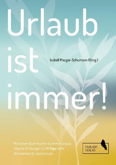 Urlaub ist immer!