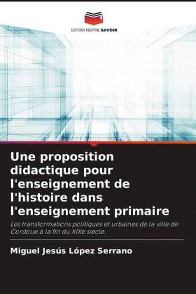 Une proposition didactique pour l’enseignement de l’histoire dans l’enseignement primaire