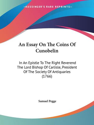 An Essay On The Coins Of Cunobelin