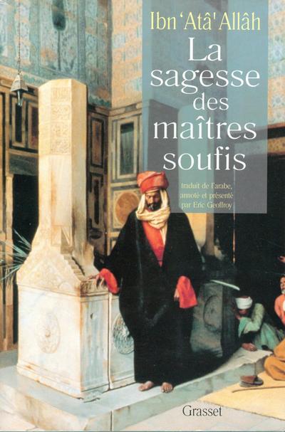 La sagesse des maîtres soufis