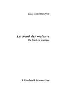 Le chant des moteurs : Du bruit en musique