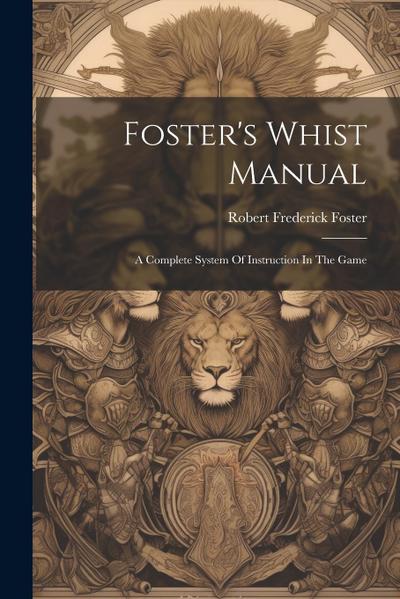 Foster’s Whist Manual