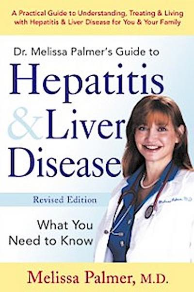Dr. Melissa Palmer’s Guide To Hepatitis and Liver Disease