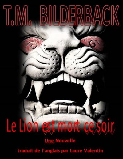 Le Lion est mort ce soir