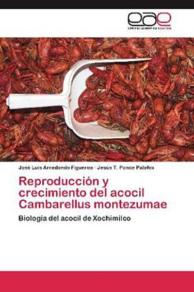 Reproducción y crecimiento del acocil Cambarellus montezumae