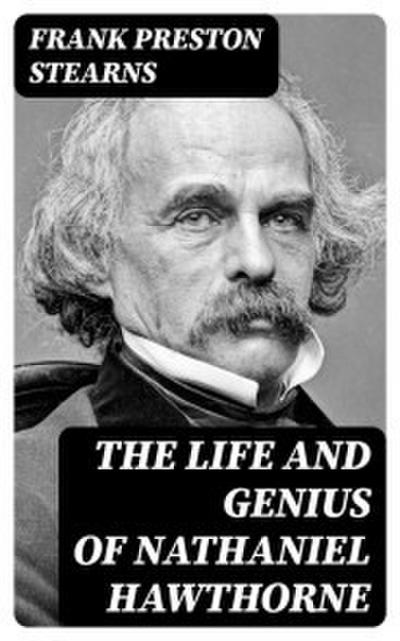The Life and Genius of Nathaniel Hawthorne