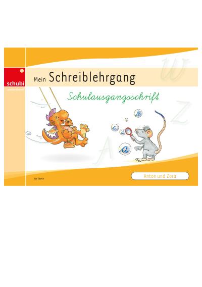 Anton und Zora - Mein Schreiblehrgang Schulausgangsschrift