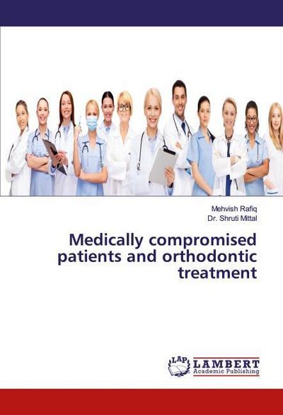 Medically compromised patients and orthodontic treatment