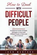 How to Deal with Difficult People
