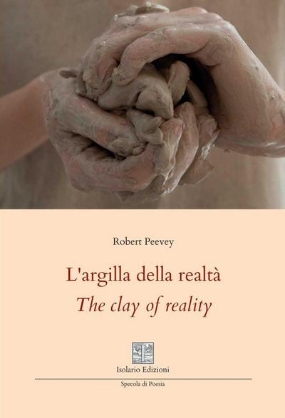 L’ argilla della realtà-The clay of reality