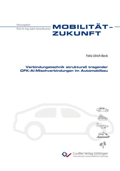 Verbindungstechnik strukturell tragender CFK-Al-Mischverbindungen im Automobilbau