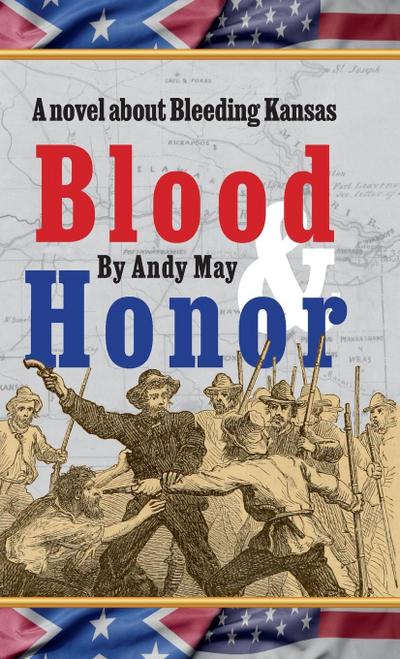 Blood & Honor, a novel about Bleeding Kansas