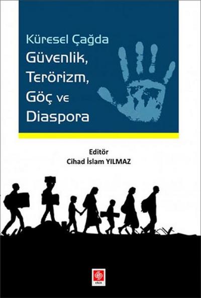 Küresel Cagda Güvenlik Terörizm Göc ve Diaspora
