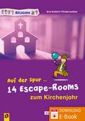 Auf der Spur ... 14 Escape-Rooms zum Kirchenjahr