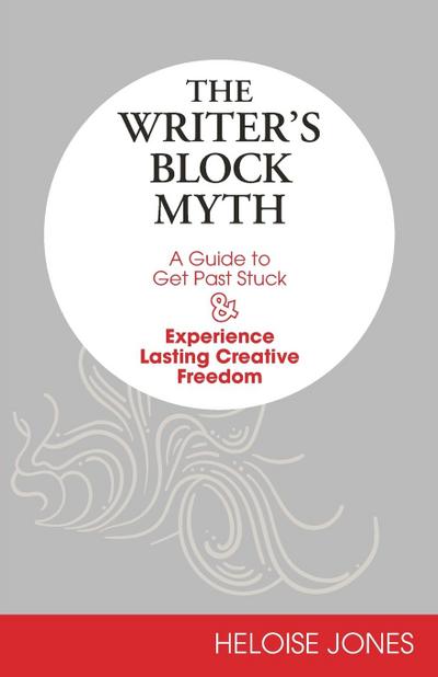 The Writer’s Block Myth