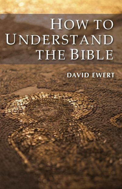 How To Understand the Bible