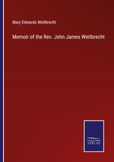 Memoir of the Rev. John James Weitbrecht