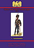 History Of The King’s German Legion Vol. I