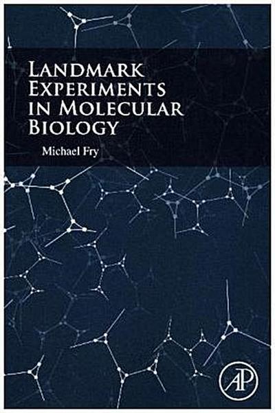 Landmark Experiments in Molecular Biology
