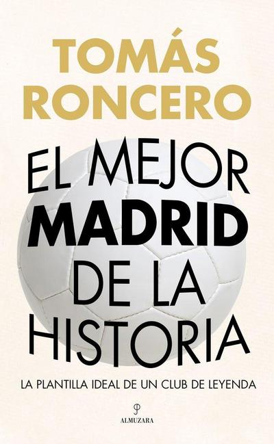 Mejor Madrid de la Historia, El