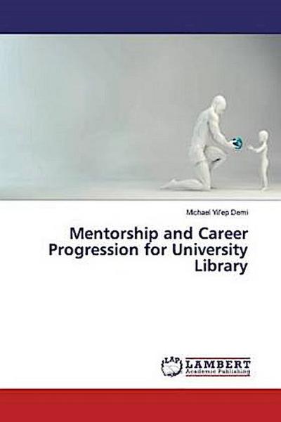 Mentorship and Career Progression for University Library