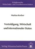 Verteidigung, Wirtschaft und internationaler Statu
