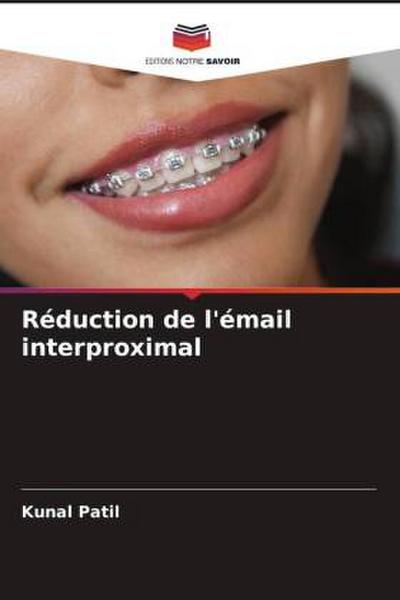 Réduction de l’émail interproximal