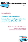 Stimmen der Anderen - Presseschauen als Wegbereiter einer europäischen Öffentlichkeit