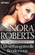 Nachtgeflüster 4. Das verhängnisvolle Rendezvous Nora Roberts Author