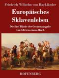 Europäisches Sklavenleben