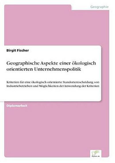 Geographische Aspekte einer ökologisch orientierten Unternehmenspolitik