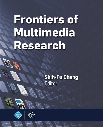 Frontiers of Multimedia Research