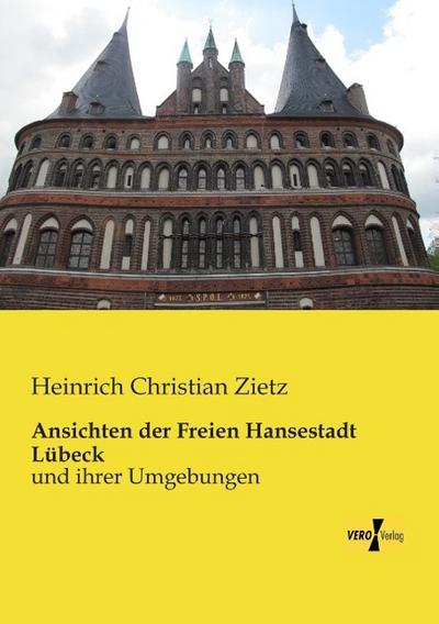 Ansichten der Freien Hansestadt Lübeck