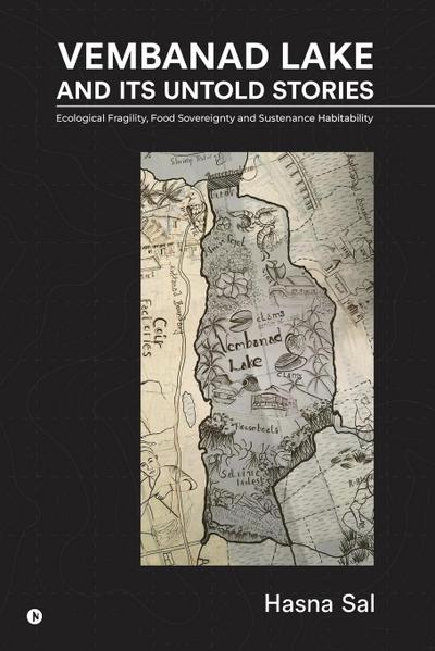 Vembanad Lake and Its Untold Stories