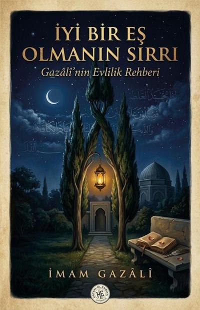 Iyi Bir Es Olmanin Sirri - Imam Gazali