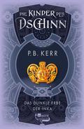 Die Kinder des Dschinn: Das dunkle Erbe der Inka