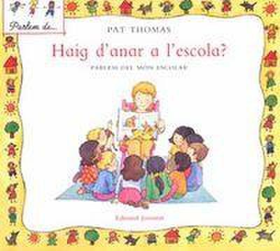 Haig d’anar a l’escola? : parlem del mon escolar
