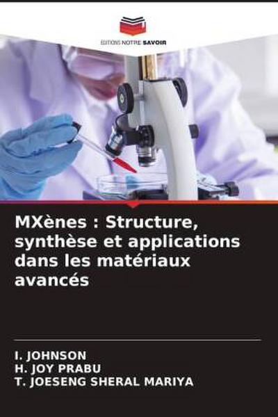 MXènes : Structure, synthèse et applications dans les matériaux avancés