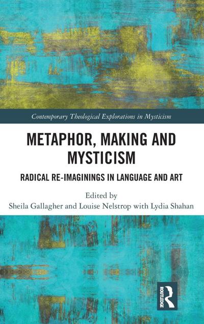 Metaphor, Making and Mysticism
