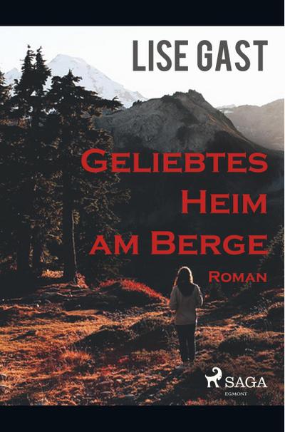 Geliebtes Heim am Berge